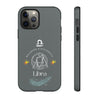 Libra Cell Phone Cases - Tough - Gray