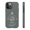 Libra Cell Phone Cases - Tough - Gray