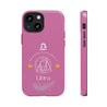Libra Cell Phone Cases - Tough - Pink