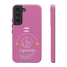 Aquarius Cell Phone Cases - Tough - Pink