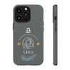 Libra Cell Phone Cases - Tough - Gray
