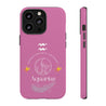 Aquarius Cell Phone Cases - Tough - Pink