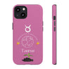 Taurus Cell Phone Cases - Tough - Pink